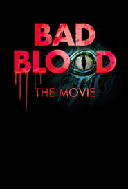 Bad Blood: The Movie 2017 吹き替え 無料動画