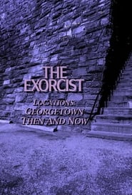 The Exorcist Locations: Georgetown Then and Now streaming