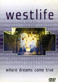 Westlife: Where Dreams Come True streaming