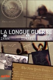 La Longue Guerre : Iran, Israël, USA