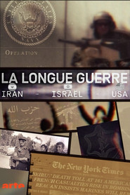 La Longue Guerre : Iran, Israël, USA (2020)