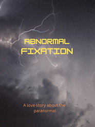 Abnormal Fixation (2025)