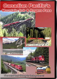 Canadian Pacific's Mountain Sub & Rogers Pass (1999)