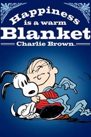 مشاهدة فيلم Happiness Is a Warm Blanket, Charlie Brown 2011 مترجم أون لاين بجودة عالية