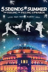 Poster 5 Seconds of Summer: The Feeling of Falling Upwards - Live from Royal Albert Hall