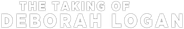 The Taking of Deborah Logan Logo