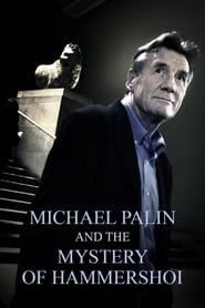 Michael Palin & the Mystery of Hammershøi streaming