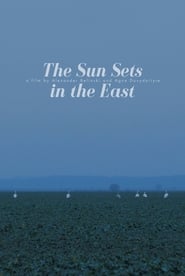 The Sun Sets in the East 映画 ストリーミング The Sun Sets in the East 映画 ストリーミング - 映画 ダウンロード