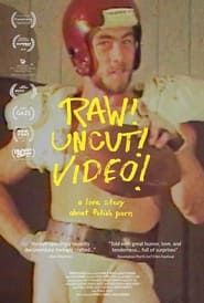 Raw! Uncut! Video!