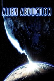 Alien Abduction (2005) Alien Abduction (2005)