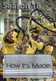 How It’s Made Season 18 Episode 7 How It’s Made Season 18 Episode 7