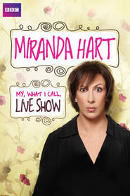 Miranda Hart - My, What I Call, Live Show