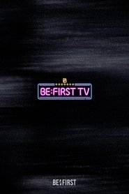 BE:FIRST TV (2022) BE:FIRST TV (2022)