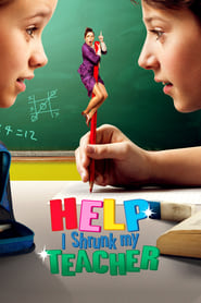 Poster Help, I Shrunk My Teacher 2015