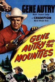 Gene Autry and The Mounties постер