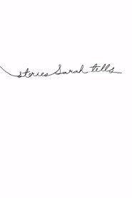 Stories Sarah Tells (2013)