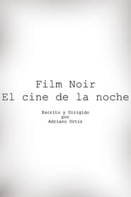 Cine Noir, The Films of the Night (2021)