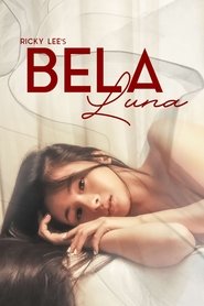 Bela Luna 2023 Movie VMAX WebRip Tagalog ESub 480p 720p 1080p