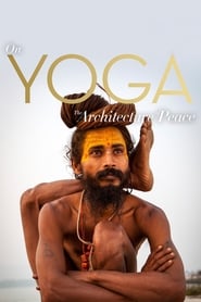 On Yoga the Architecture of Peace постер