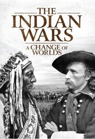 The Indian Wars: A Change of Worlds постер