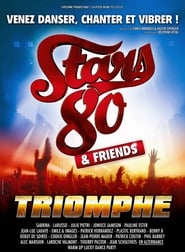 Image de Stars 80 & Friends : Triomphe !