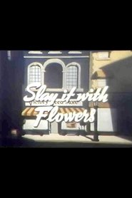 Poster Slay It with Flowers 1943