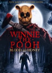 Winnie the Pooh: Blood and Honey (2023)