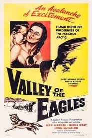Valley of the Eagles (1951) Valley of the Eagles (1951)