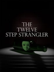 The Twelve Step Strangler (2024)