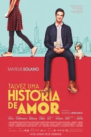 Assistir Talvez uma História de Amor Dublado/Legendado Online 2018