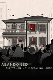 Abandoned: The Woman in the Decaying House (2025)