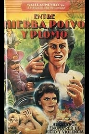 فيلم Entre hierba, polvo y plomo 1984 مترجم أون لاين بجودة عالية