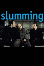 Slumming streaming