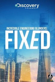 Incredible Engineering Blunders: Fixed (2016)