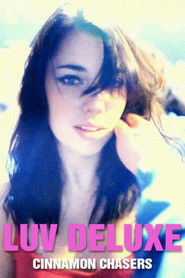 Cinnamon Chasers: Luv Deluxe (2012)