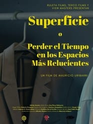 Poster Superficie o Perder el Tiempo en los Espacios Más Relucientes