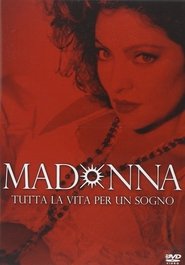 Madonna: tutta la vita per un sogno) Madonna: tutta la vita per un sogno (1994)