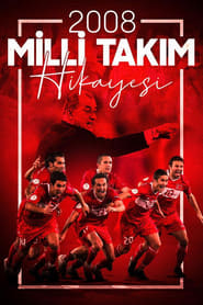 2008 Milli Takım Hikayesi (2021)