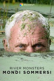 River Monsters: mondi sommersi