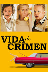 Vidas criminales (2013) | Life of Crime
