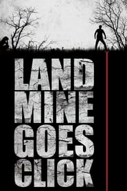 Landmine Goes Click streaming