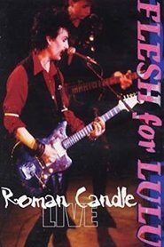 Poster Flesh for Lulu: Roman Candle Live 1985