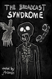 The Broadcast Syndrome