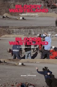 Poster Bloody Wasteland: The Making of Turbo Kid