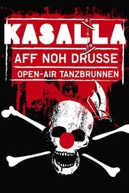Kasalla: Aff noh drusse - Open-Air Tanzbrunnen (2014)