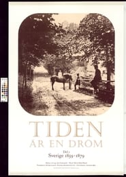 Tiden är en dröm - Del 1 Sverige 1859 - 1879