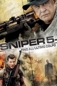 watch Sniper 5 - Fino all'ultimo colpo now