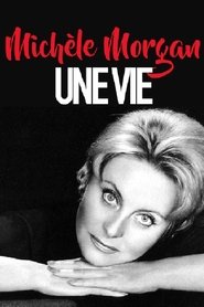 Poster Michèle Morgan, une vie