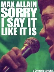 Max Allain: Sorry I Say it Like it is