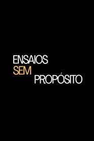 Ensaios Sem Propósito